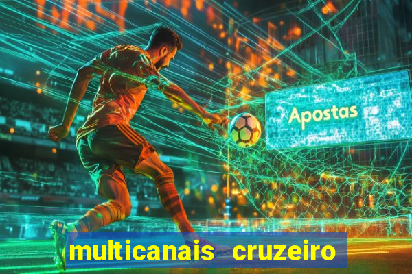 multicanais cruzeiro ao vivo